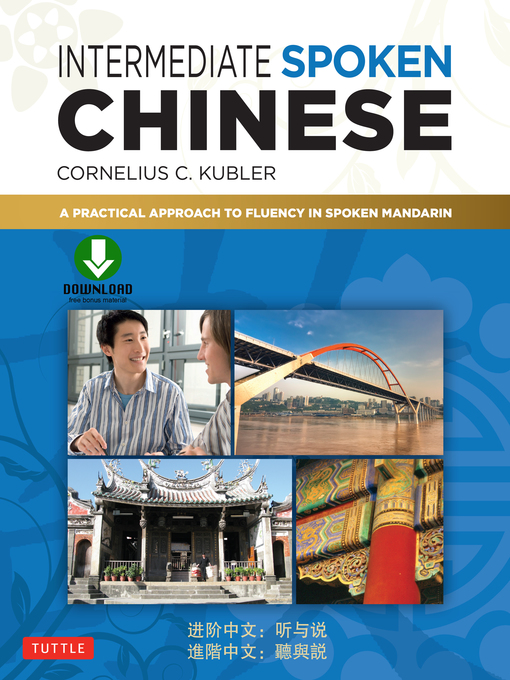 Title details for Intermediate Spoken Chinese by Cornelius C. Kubler - Wait list